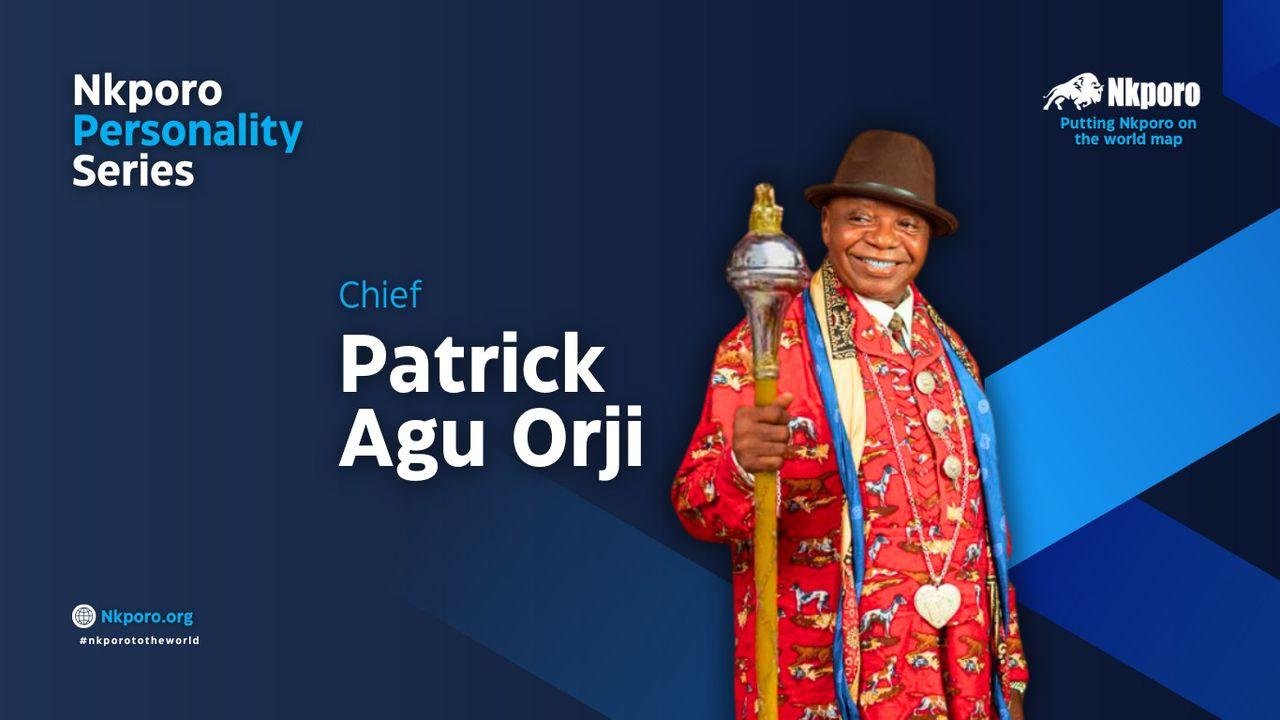Biography Chief Patrick Agu Orji