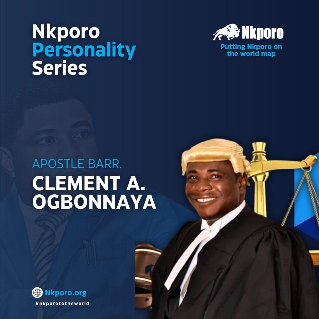 THE PROFILE OF THE MAN, APOSTLE BARR. CLEMENT A. OGBONNAYA, FCIHRM, CH.HRC, DIP., B.A , LL.B, B.L, M.TH, M.A, Ph.D.