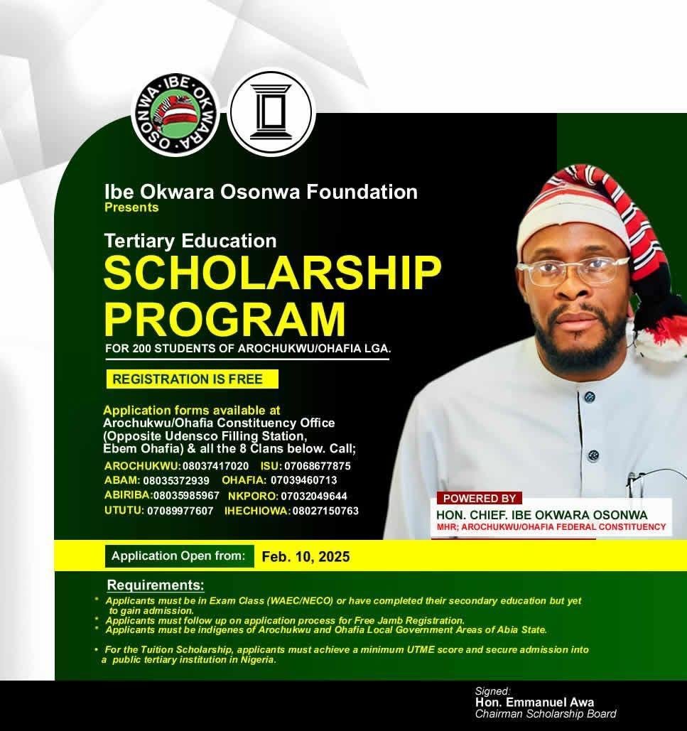 IBE OKWARA OSONWA  FOUNDATION: Tertiary Education Scholarship Program for 200 Arochukwu/Ohafia Federal Constituency students.